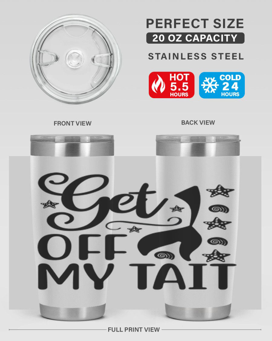 Get off my tail 187# mermaid tumbler in stainless steel with a vibrant mermaid design, perfect for hot and cold beverages.