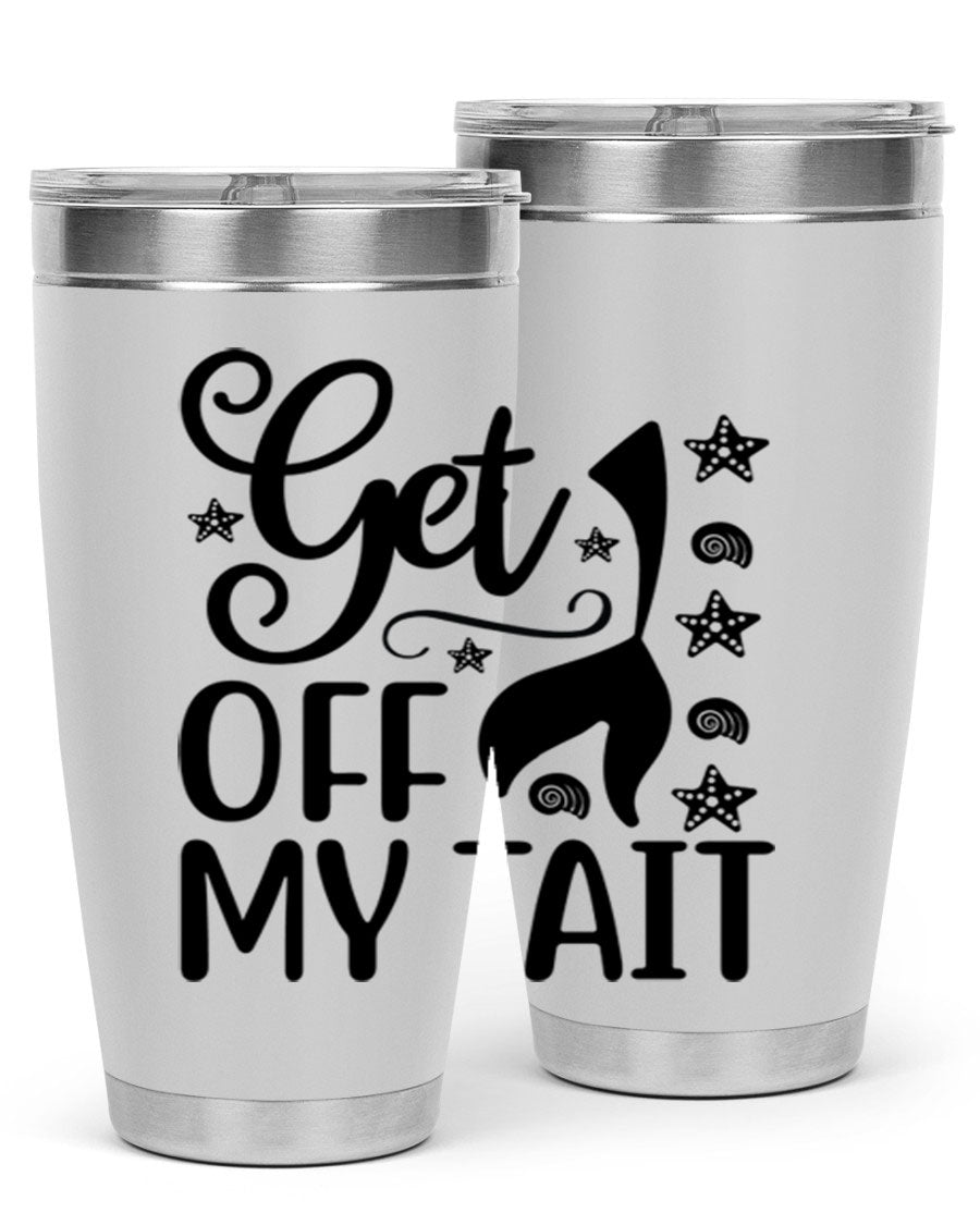 Get off my tail 187# mermaid tumbler in stainless steel with a vibrant mermaid design, perfect for hot and cold beverages.