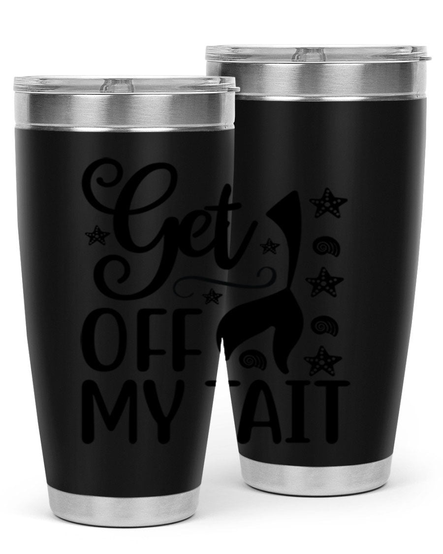 Get off my tail 187# mermaid tumbler in stainless steel with a vibrant mermaid design, perfect for hot and cold beverages.