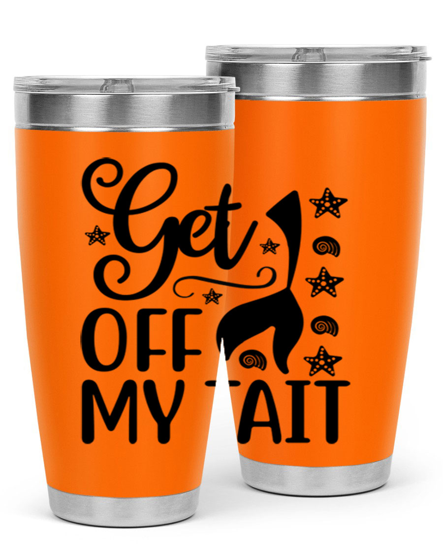 Get off my tail 187# mermaid tumbler in stainless steel with a vibrant mermaid design, perfect for hot and cold beverages.