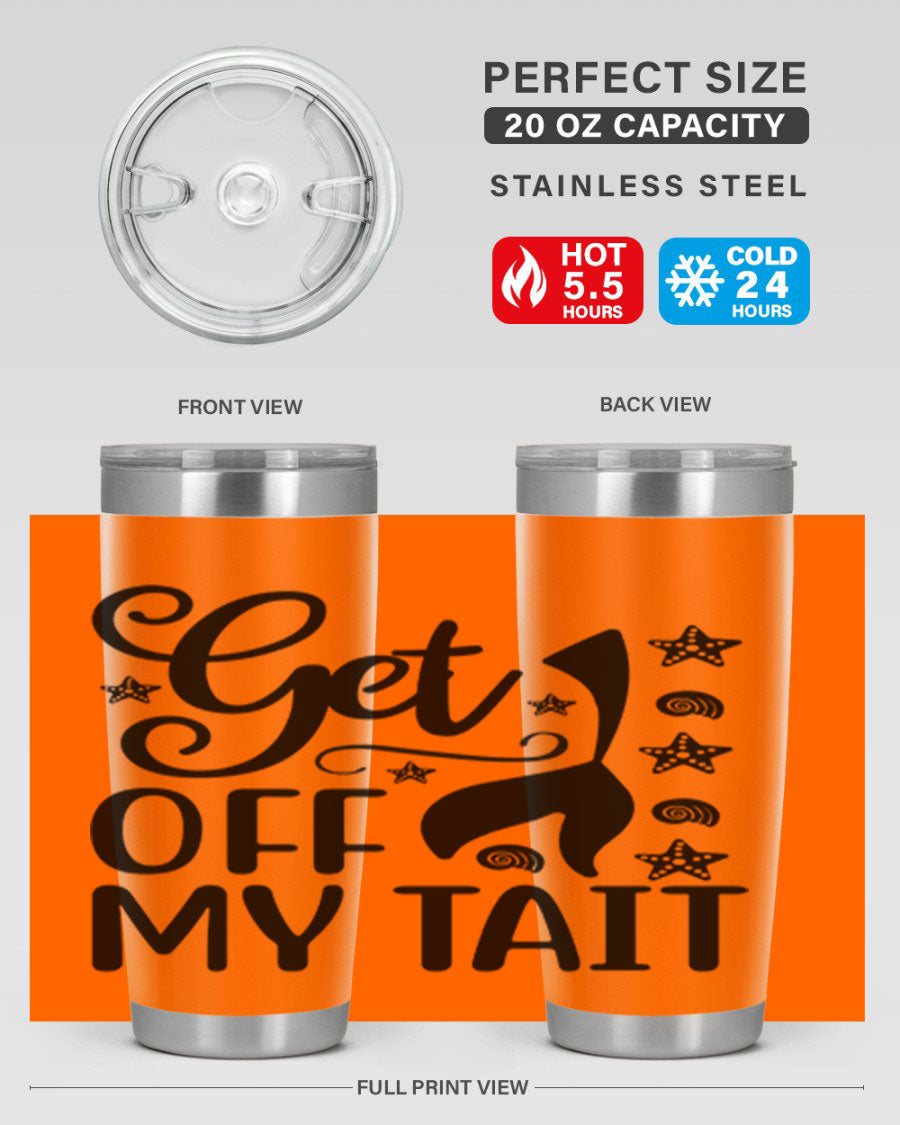 Get off my tail 187# mermaid tumbler in stainless steel with a vibrant mermaid design, perfect for hot and cold beverages.