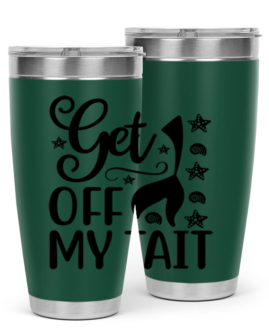 Get off my tail 187# mermaid tumbler in stainless steel with a vibrant mermaid design, perfect for hot and cold beverages.
