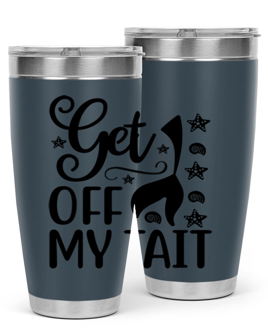 Get off my tail 187# mermaid tumbler in stainless steel with a vibrant mermaid design, perfect for hot and cold beverages.