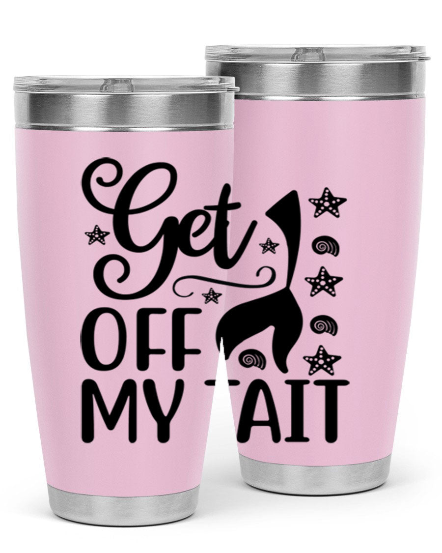 Get off my tail 187# mermaid tumbler in stainless steel with a vibrant mermaid design, perfect for hot and cold beverages.