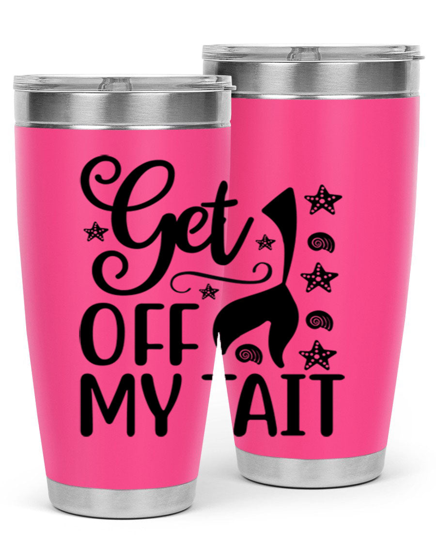 Get off my tail 187# mermaid tumbler in stainless steel with a vibrant mermaid design, perfect for hot and cold beverages.