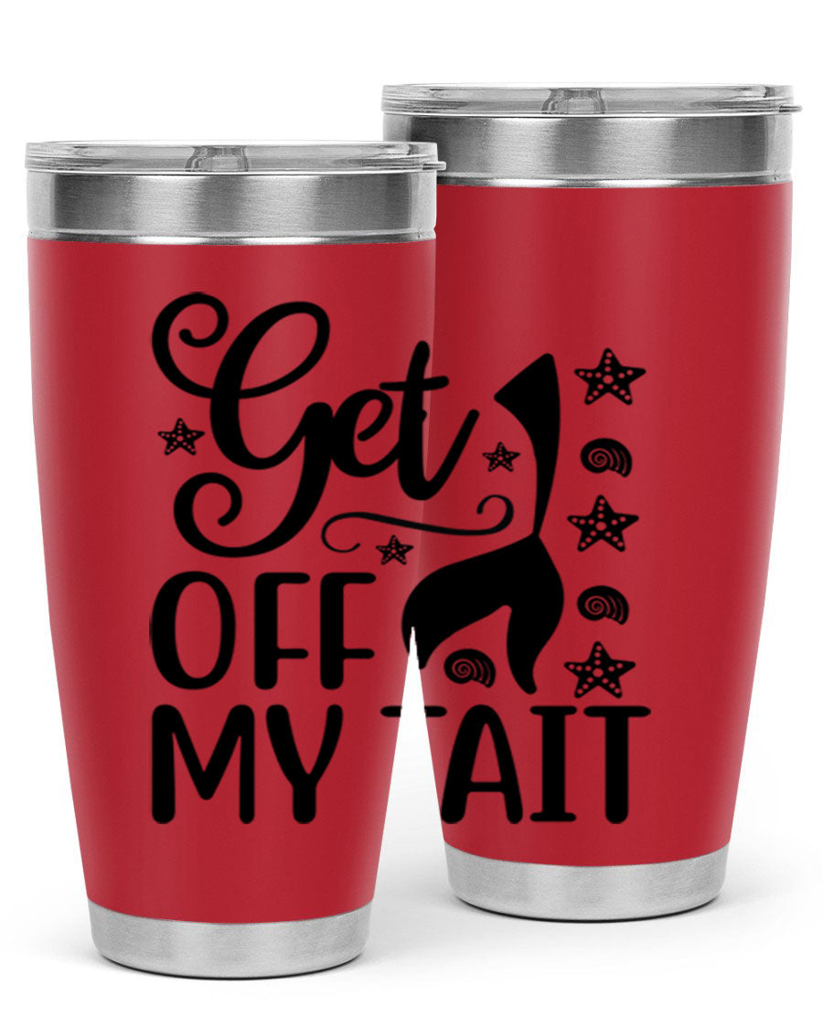 Get off my tail 187# mermaid tumbler in stainless steel with a vibrant mermaid design, perfect for hot and cold beverages.