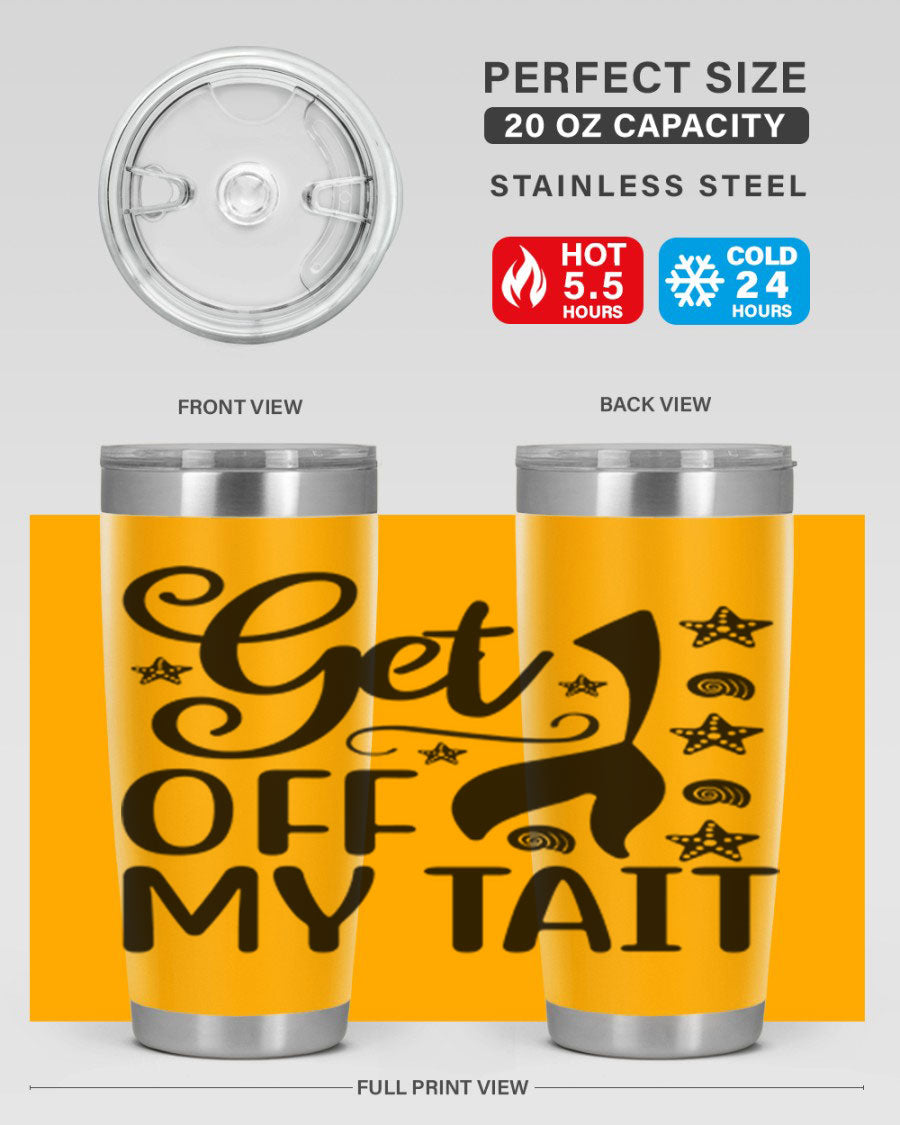 Get off my tail 187# mermaid tumbler in stainless steel with a vibrant mermaid design, perfect for hot and cold beverages.