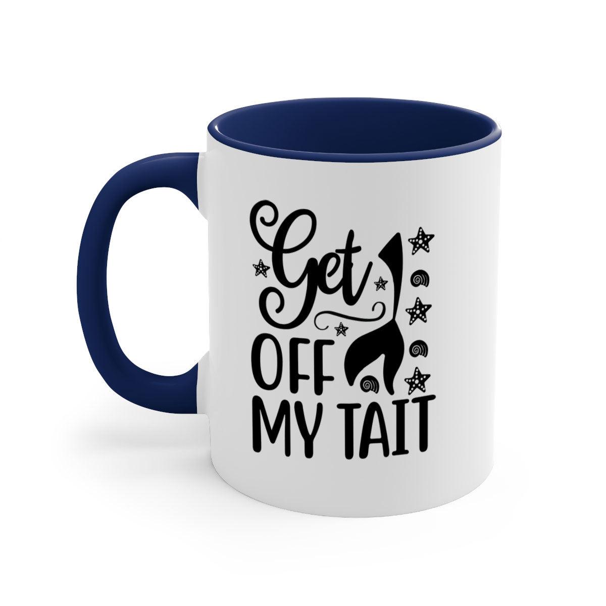 Get off my tail 187# Mermaid Mug with a glossy finish, featuring a colored handle and interior, available in multiple colors.