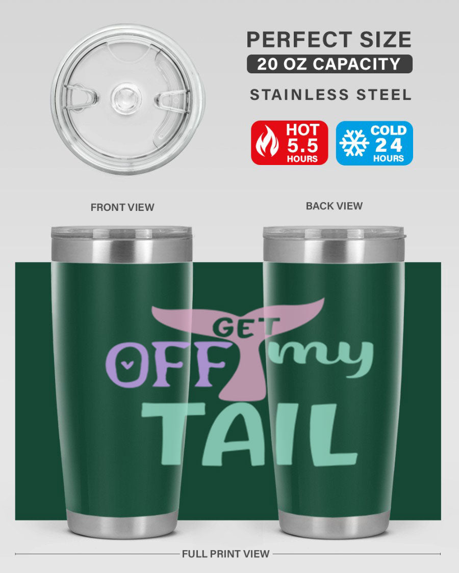 Get Off My Tail 2# Mermaid Tumbler, a stylish double wall vacuum stainless steel tumbler with a vibrant mermaid design.