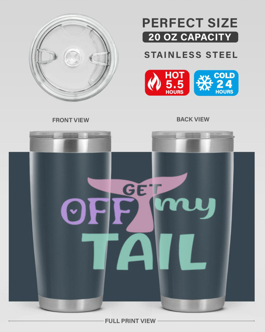 Get Off My Tail 2# Mermaid Tumbler, a stylish double wall vacuum stainless steel tumbler with a vibrant mermaid design.