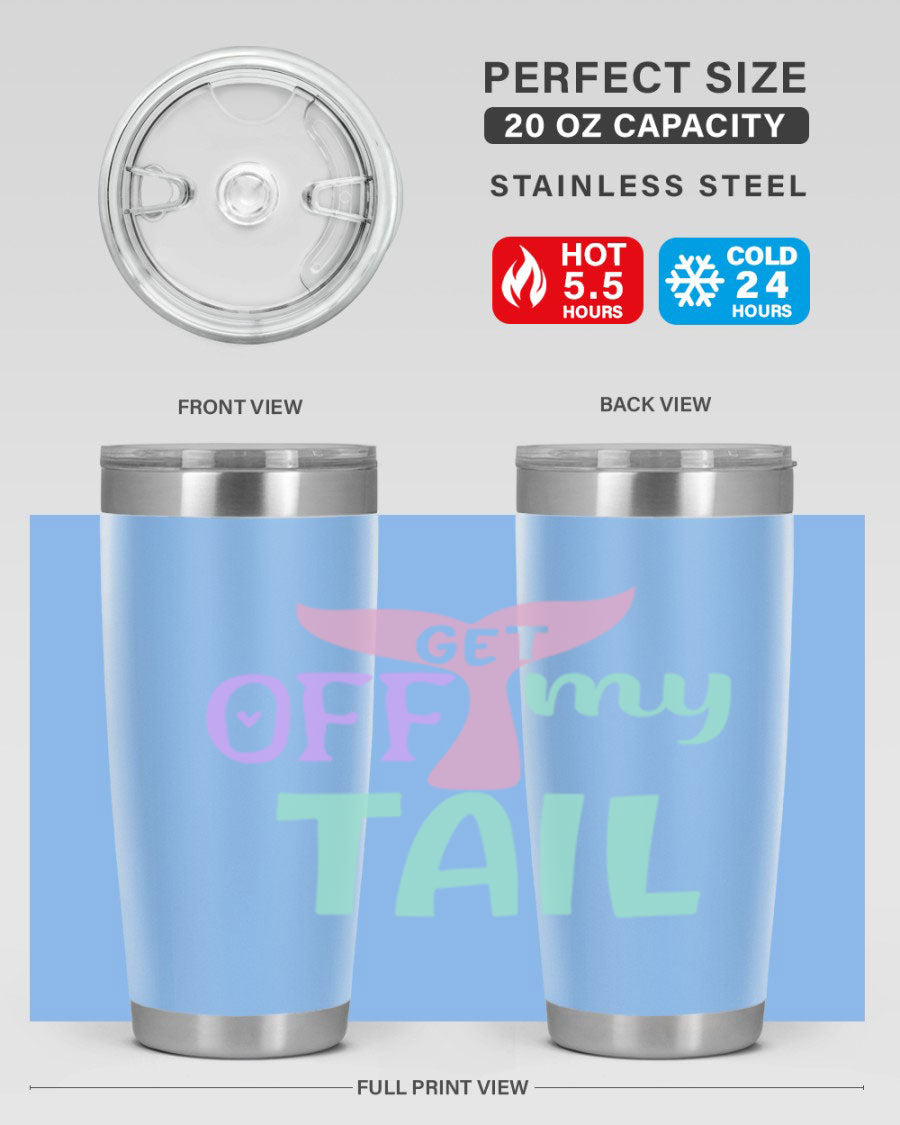 Get Off My Tail 2# Mermaid Tumbler, a stylish double wall vacuum stainless steel tumbler with a vibrant mermaid design.