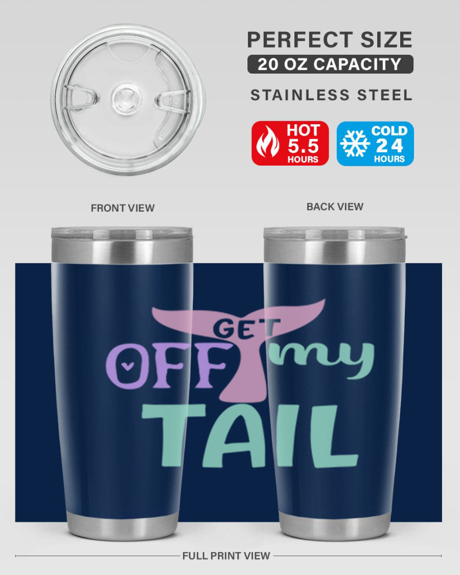 Get Off My Tail 2# Mermaid Tumbler, a stylish double wall vacuum stainless steel tumbler with a vibrant mermaid design.