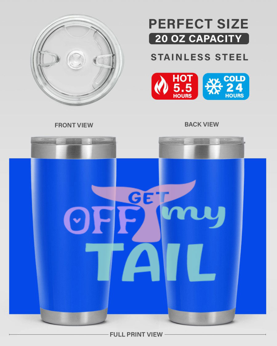Get Off My Tail 2# Mermaid Tumbler, a stylish double wall vacuum stainless steel tumbler with a vibrant mermaid design.