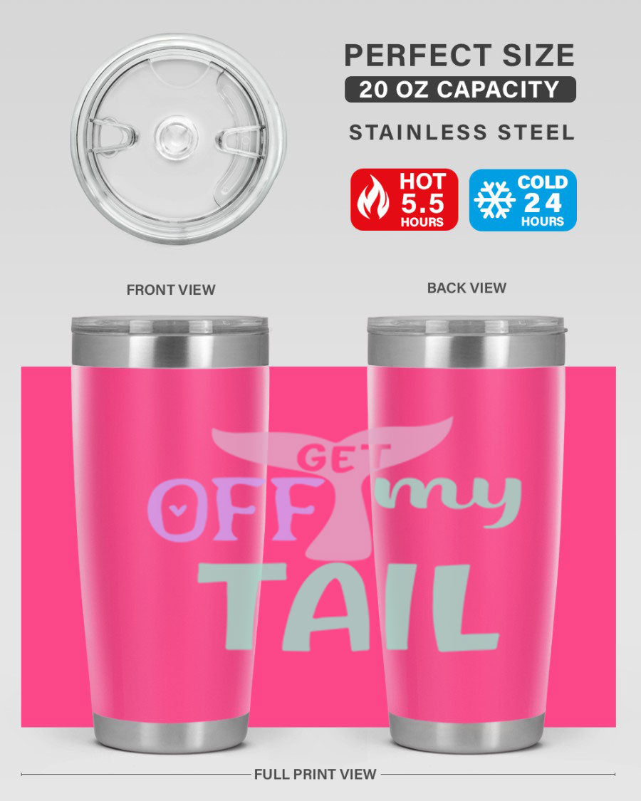 Get Off My Tail 2# Mermaid Tumbler, a stylish double wall vacuum stainless steel tumbler with a vibrant mermaid design.