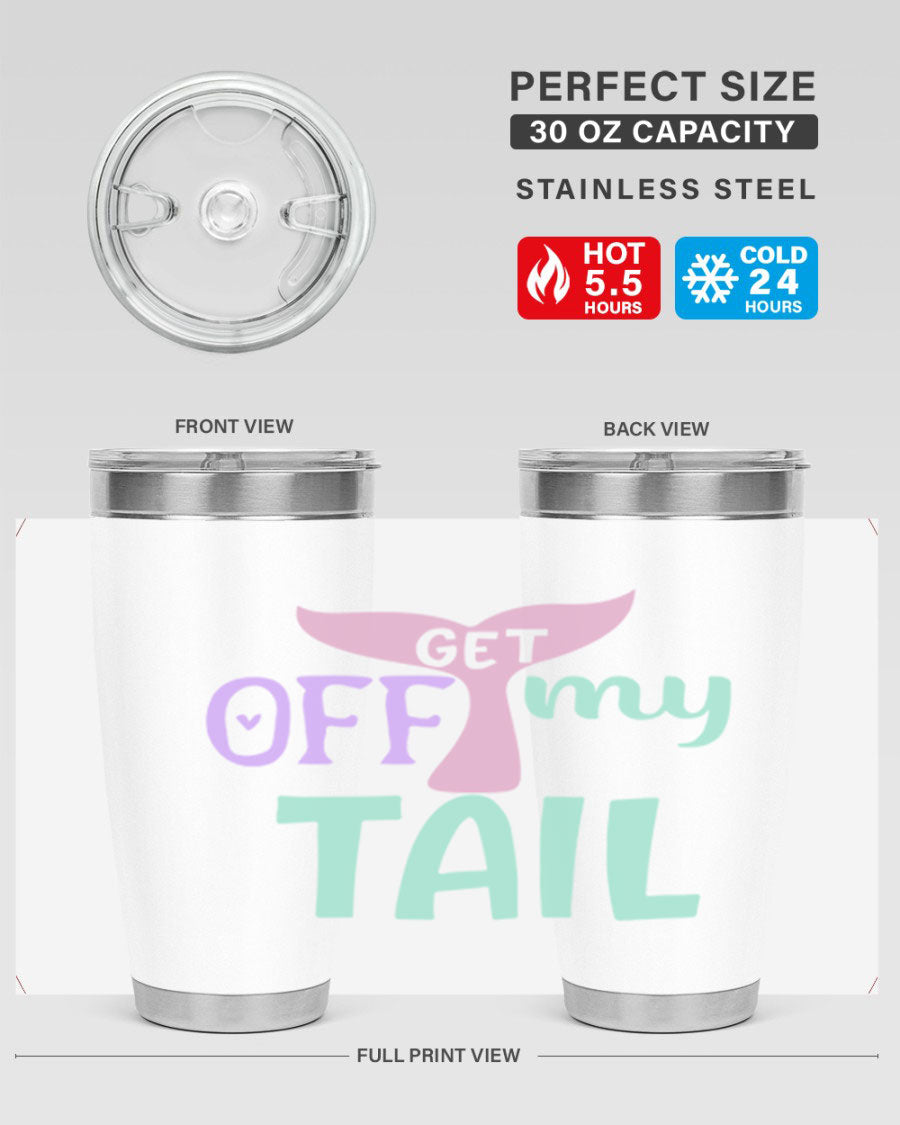 Get Off My Tail 2# Mermaid Tumbler, a stylish double wall vacuum stainless steel tumbler with a vibrant mermaid design.