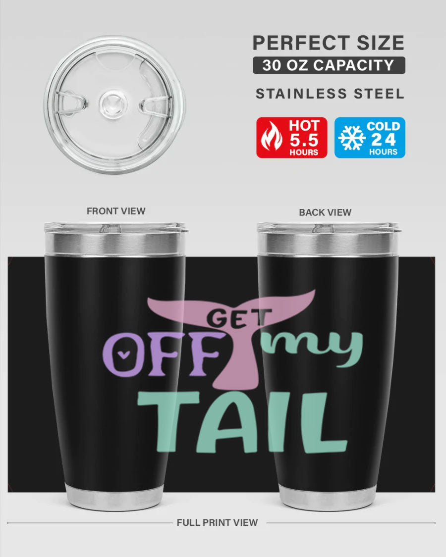 Get Off My Tail 2# Mermaid Tumbler, a stylish double wall vacuum stainless steel tumbler with a vibrant mermaid design.