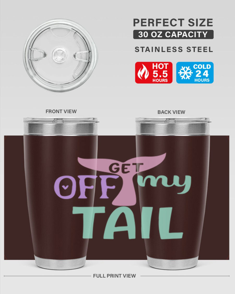 Get Off My Tail 2# Mermaid Tumbler, a stylish double wall vacuum stainless steel tumbler with a vibrant mermaid design.