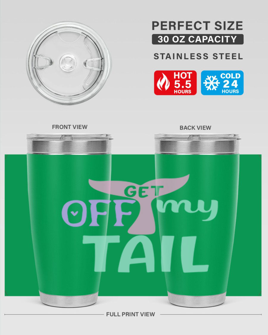 Get Off My Tail 2# Mermaid Tumbler, a stylish double wall vacuum stainless steel tumbler with a vibrant mermaid design.