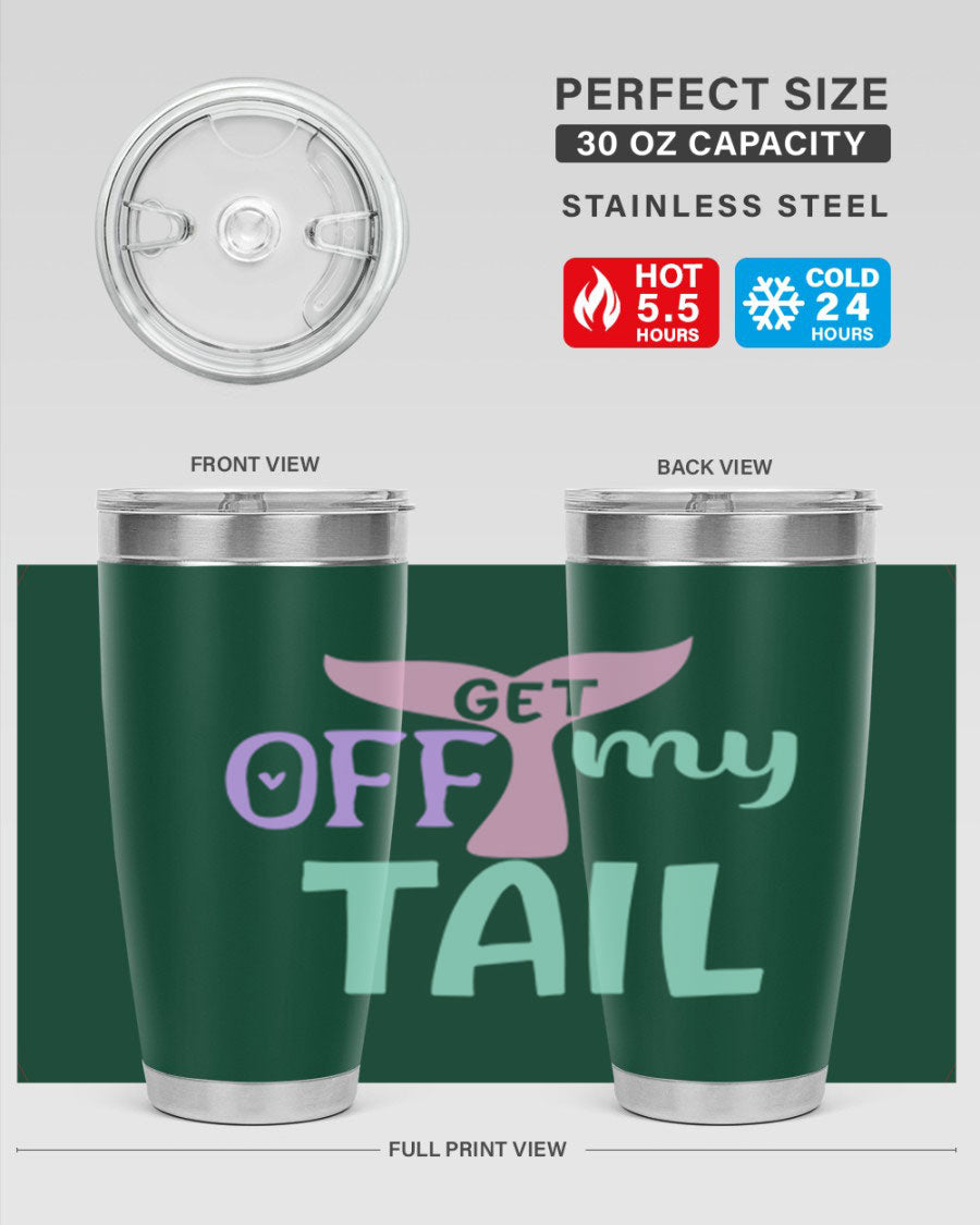 Get Off My Tail 2# Mermaid Tumbler, a stylish double wall vacuum stainless steel tumbler with a vibrant mermaid design.