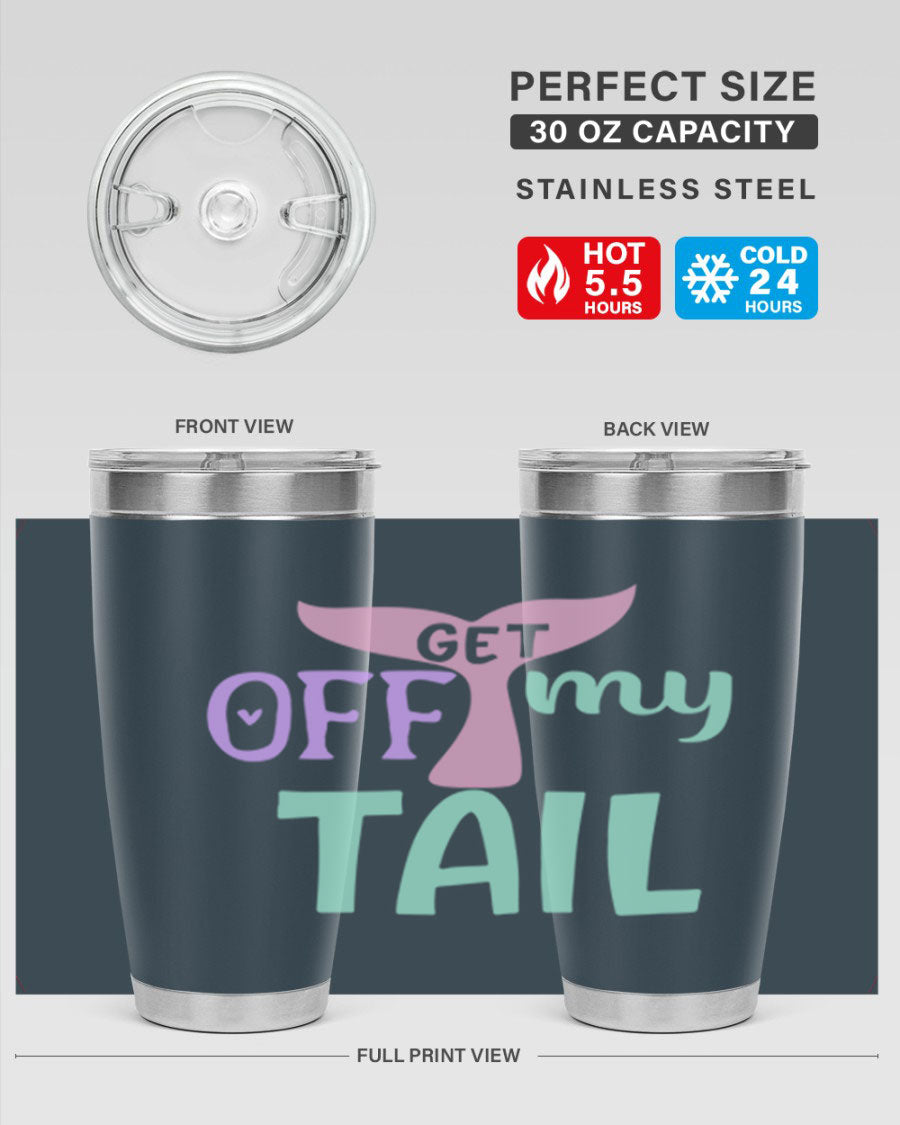 Get Off My Tail 2# Mermaid Tumbler, a stylish double wall vacuum stainless steel tumbler with a vibrant mermaid design.