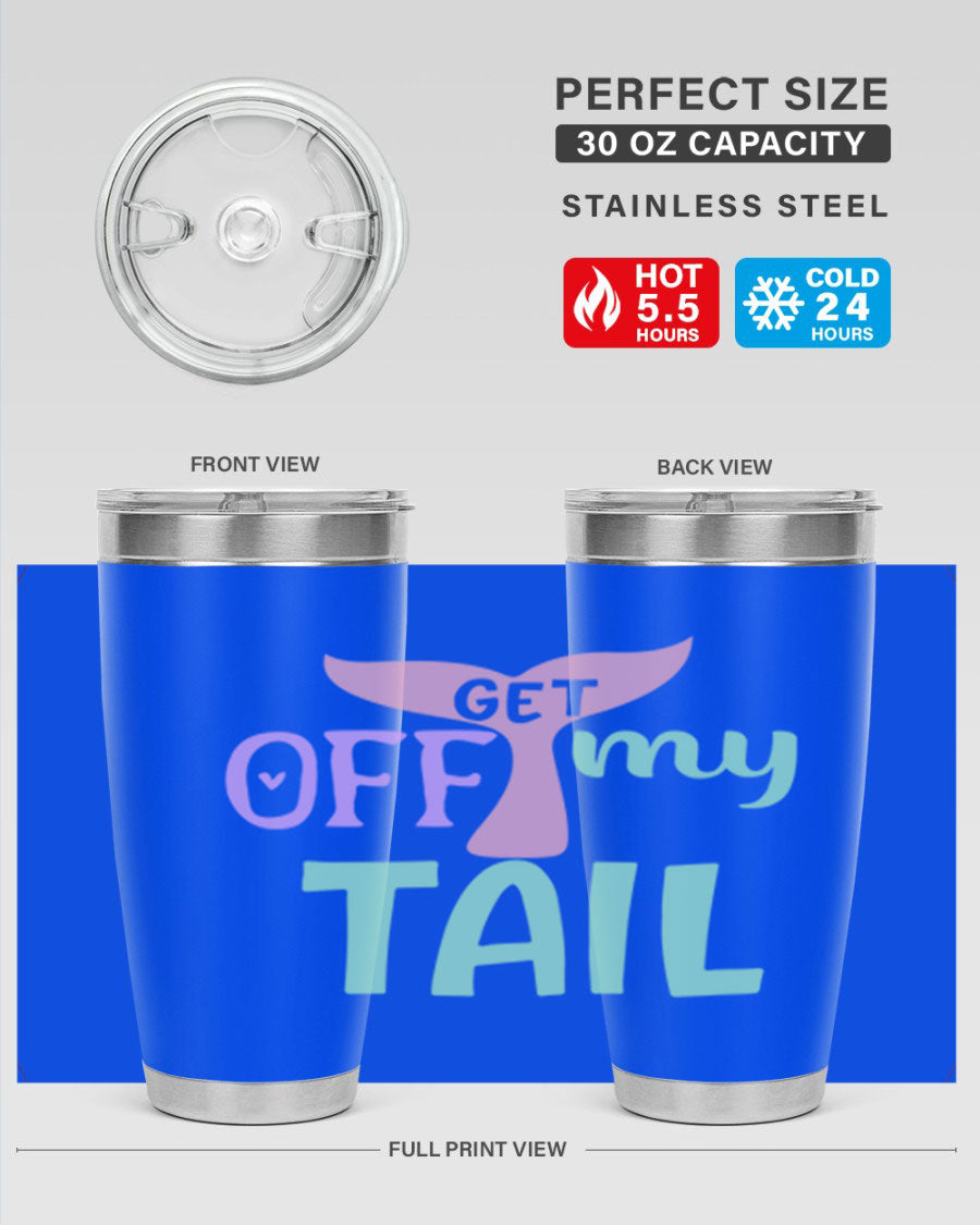 Get Off My Tail 2# Mermaid Tumbler, a stylish double wall vacuum stainless steel tumbler with a vibrant mermaid design.