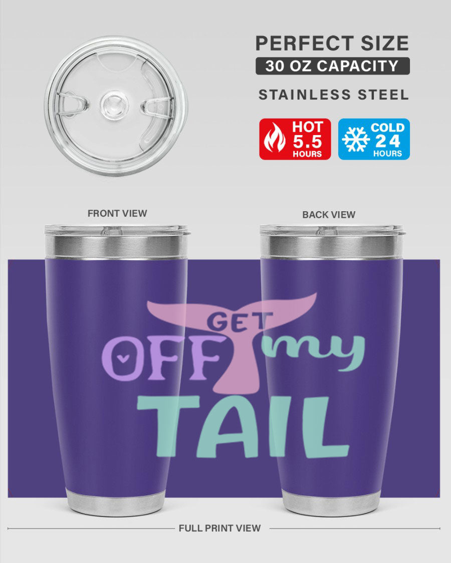 Get Off My Tail 2# Mermaid Tumbler, a stylish double wall vacuum stainless steel tumbler with a vibrant mermaid design.