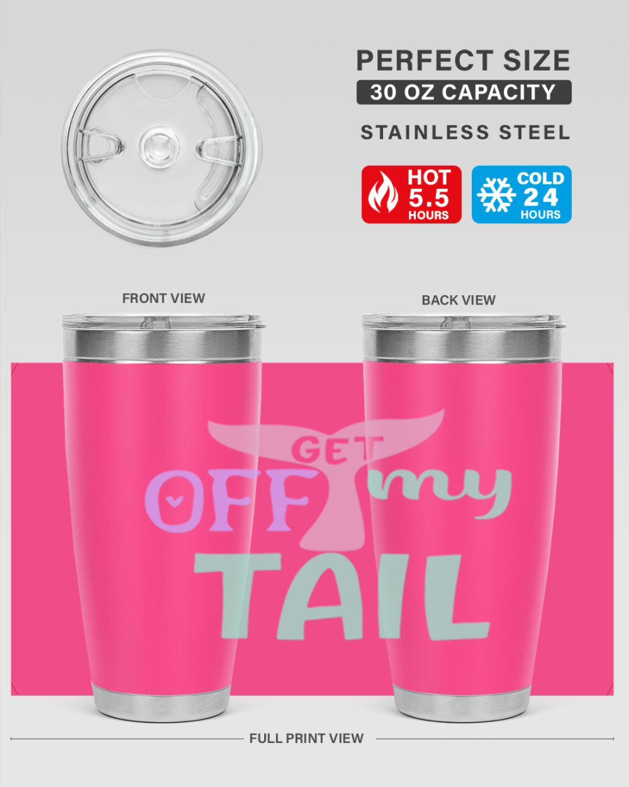 Get Off My Tail 2# Mermaid Tumbler, a stylish double wall vacuum stainless steel tumbler with a vibrant mermaid design.