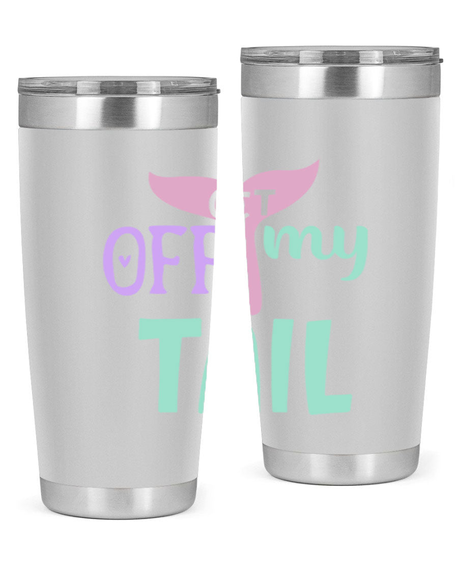 Get Off My Tail 2# Mermaid Tumbler, a stylish double wall vacuum stainless steel tumbler with a vibrant mermaid design.