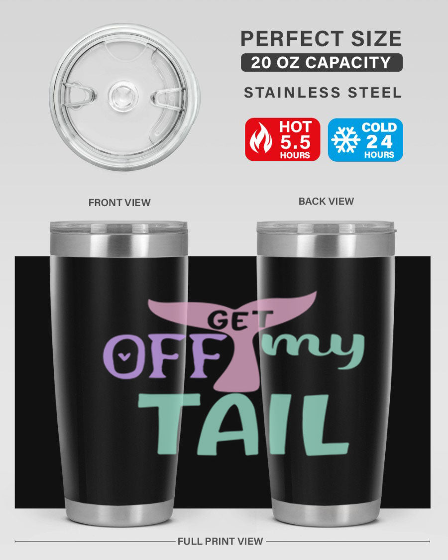 Get Off My Tail 2# Mermaid Tumbler, a stylish double wall vacuum stainless steel tumbler with a vibrant mermaid design.