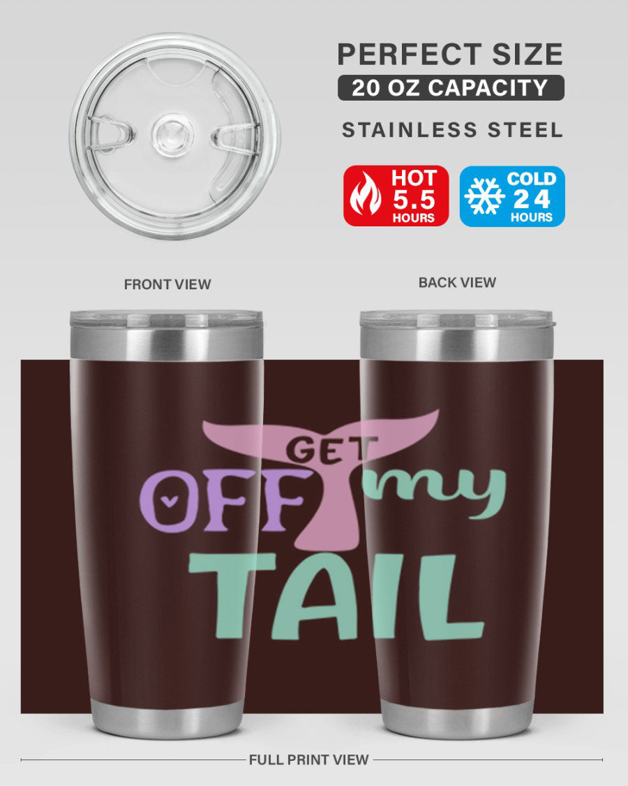 Get Off My Tail 2# Mermaid Tumbler, a stylish double wall vacuum stainless steel tumbler with a vibrant mermaid design.