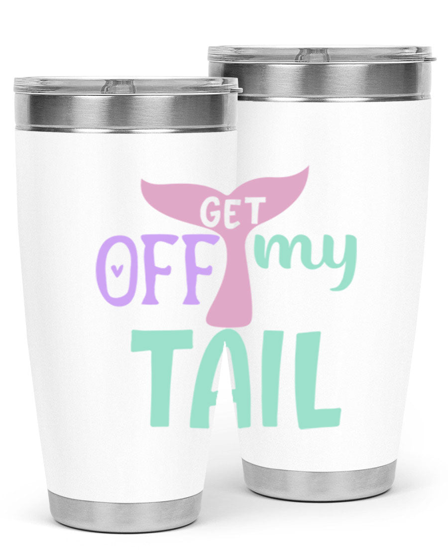 Get Off My Tail 2# Mermaid Tumbler, a stylish double wall vacuum stainless steel tumbler with a vibrant mermaid design.