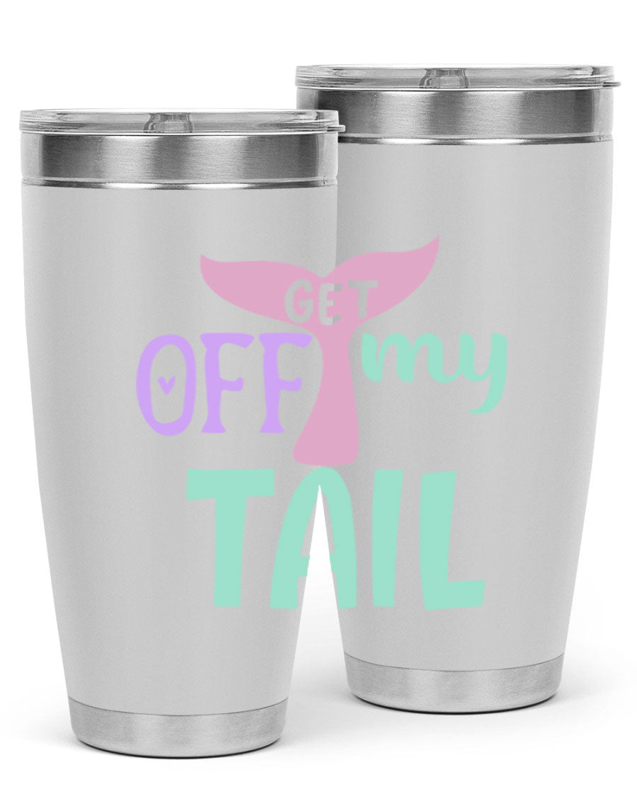 Get Off My Tail 2# Mermaid Tumbler, a stylish double wall vacuum stainless steel tumbler with a vibrant mermaid design.