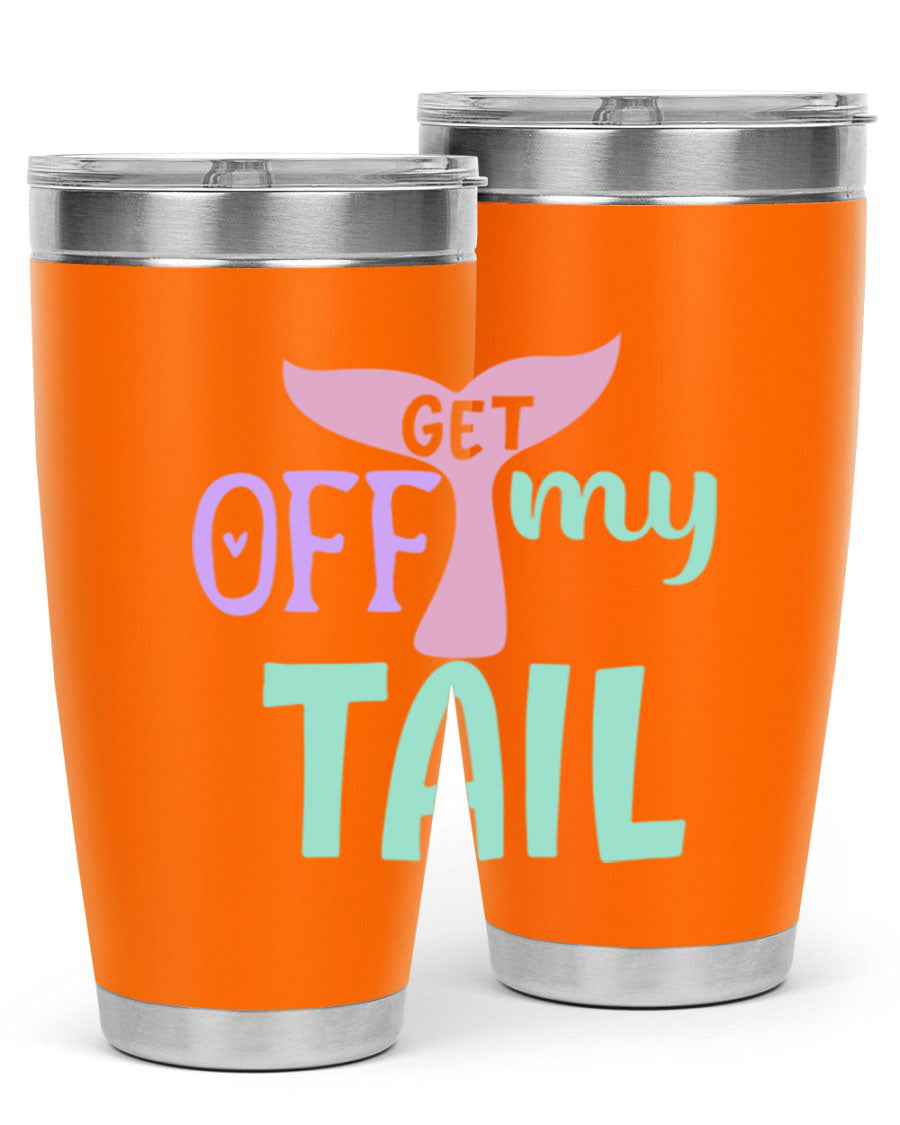 Get Off My Tail 2# Mermaid Tumbler, a stylish double wall vacuum stainless steel tumbler with a vibrant mermaid design.