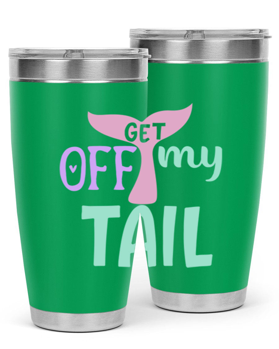 Get Off My Tail 2# Mermaid Tumbler, a stylish double wall vacuum stainless steel tumbler with a vibrant mermaid design.