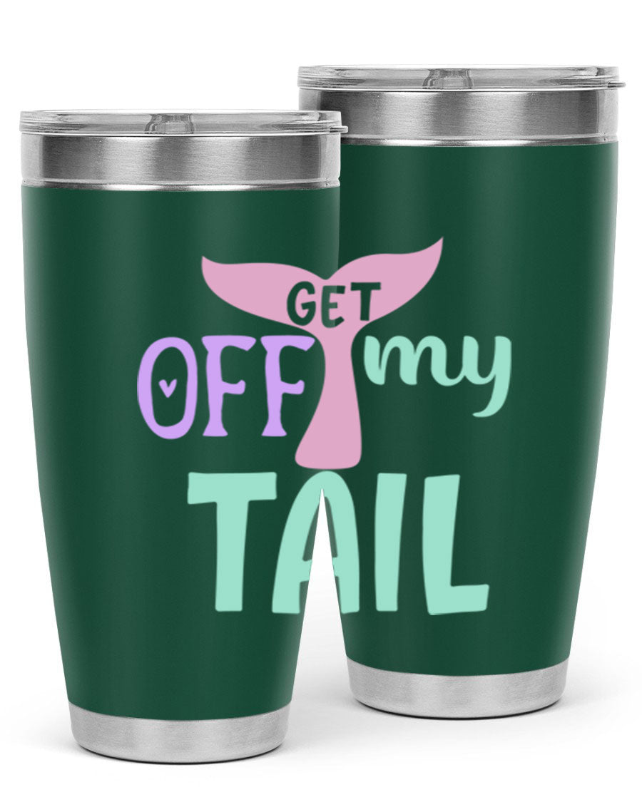Get Off My Tail 2# Mermaid Tumbler, a stylish double wall vacuum stainless steel tumbler with a vibrant mermaid design.