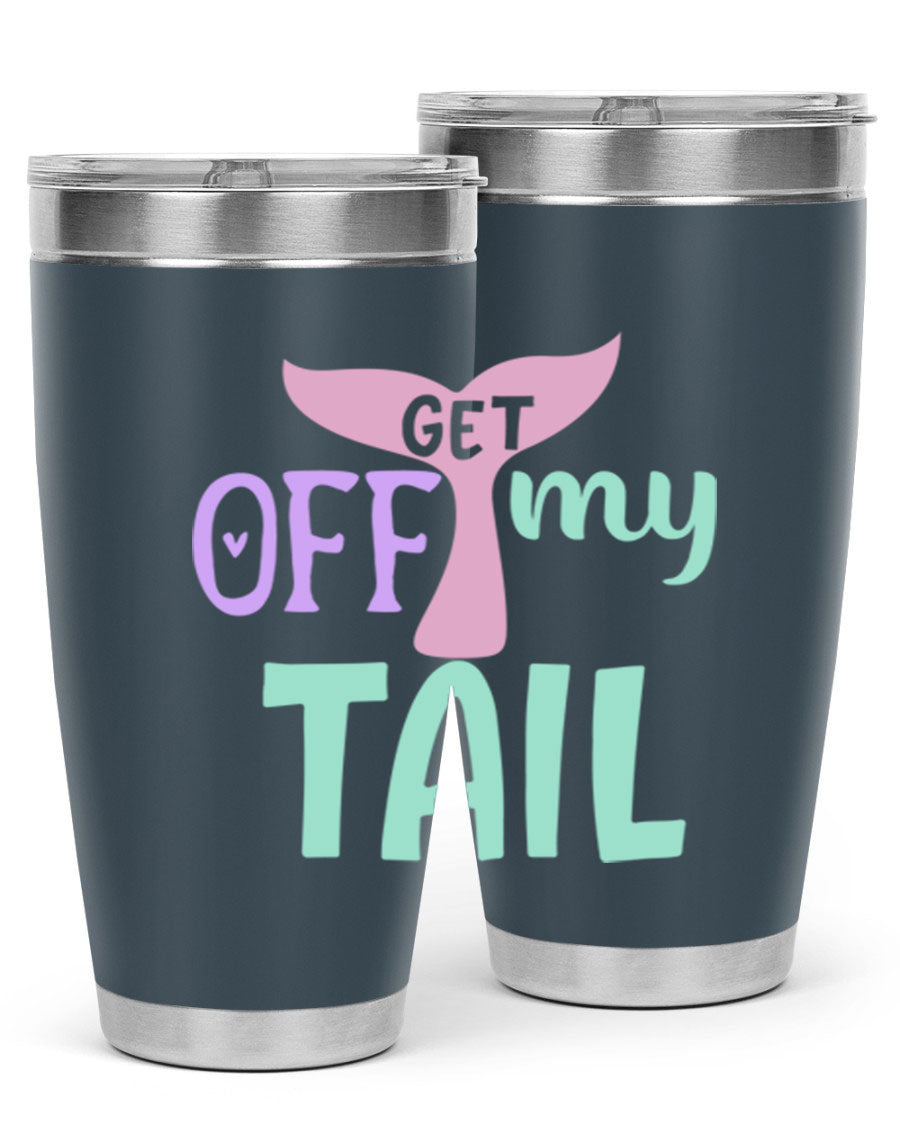 Get Off My Tail 2# Mermaid Tumbler, a stylish double wall vacuum stainless steel tumbler with a vibrant mermaid design.
