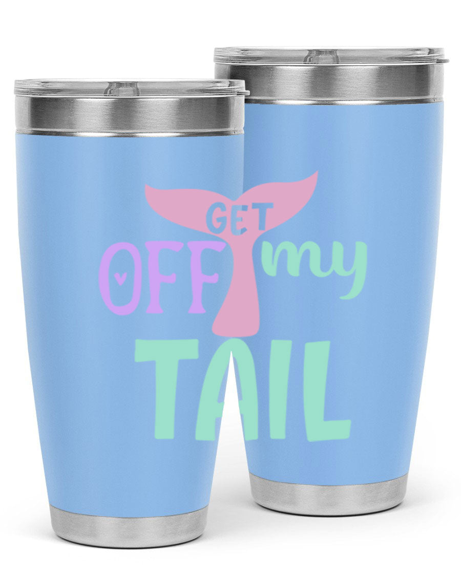 Get Off My Tail 2# Mermaid Tumbler, a stylish double wall vacuum stainless steel tumbler with a vibrant mermaid design.