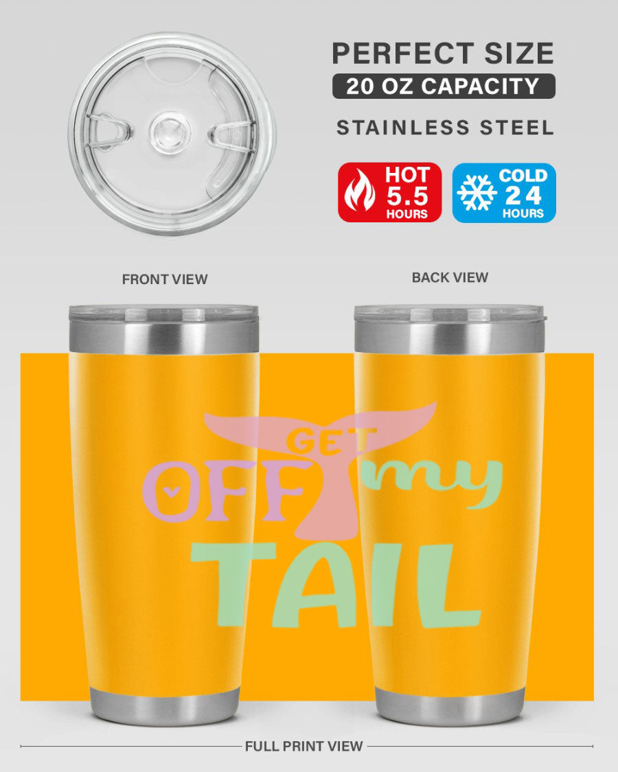 Get Off My Tail 2# Mermaid Tumbler, a stylish double wall vacuum stainless steel tumbler with a vibrant mermaid design.