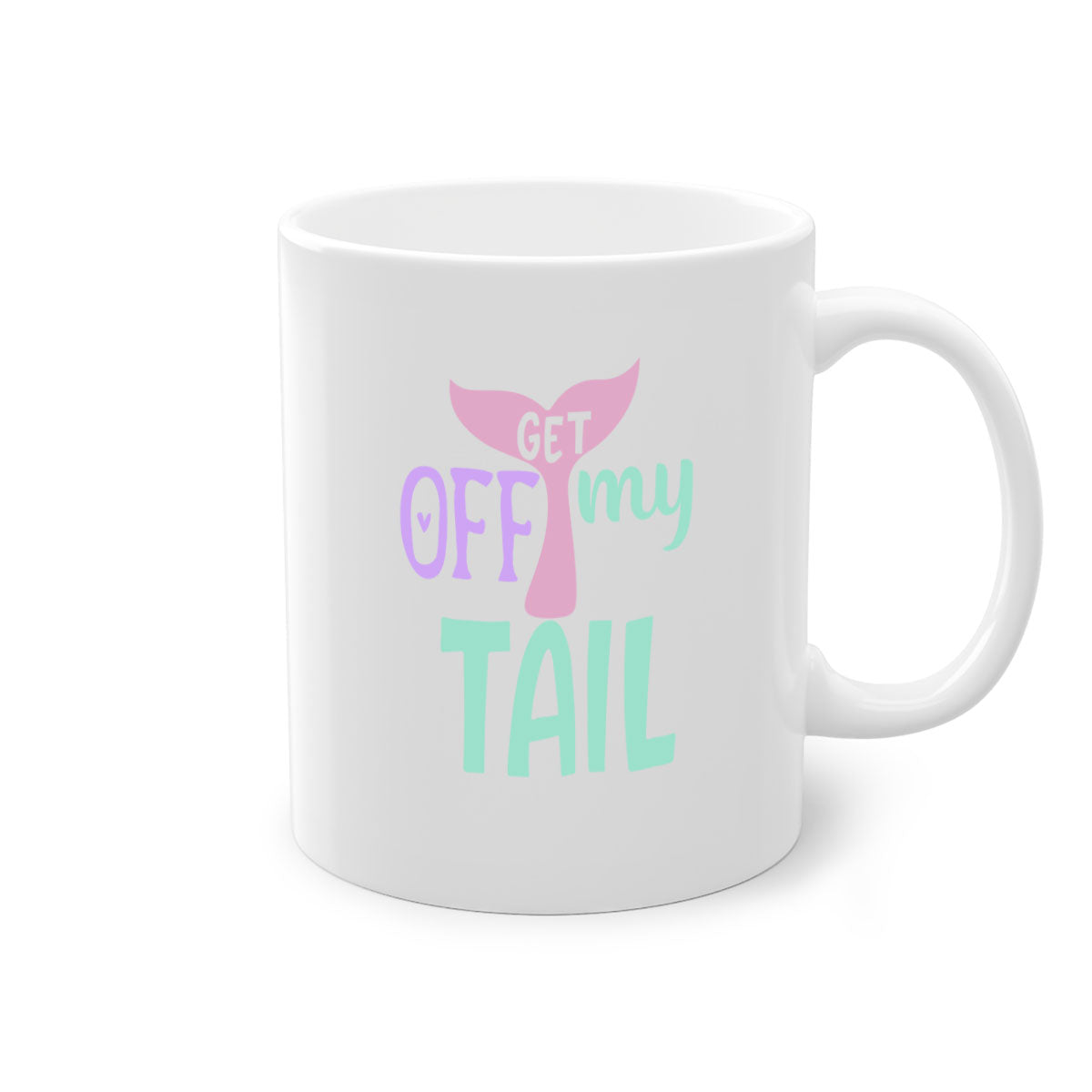 Get Off My Tail 2# Mermaid Mug with colorful handle and glossy finish, perfect for coffee or tea.
