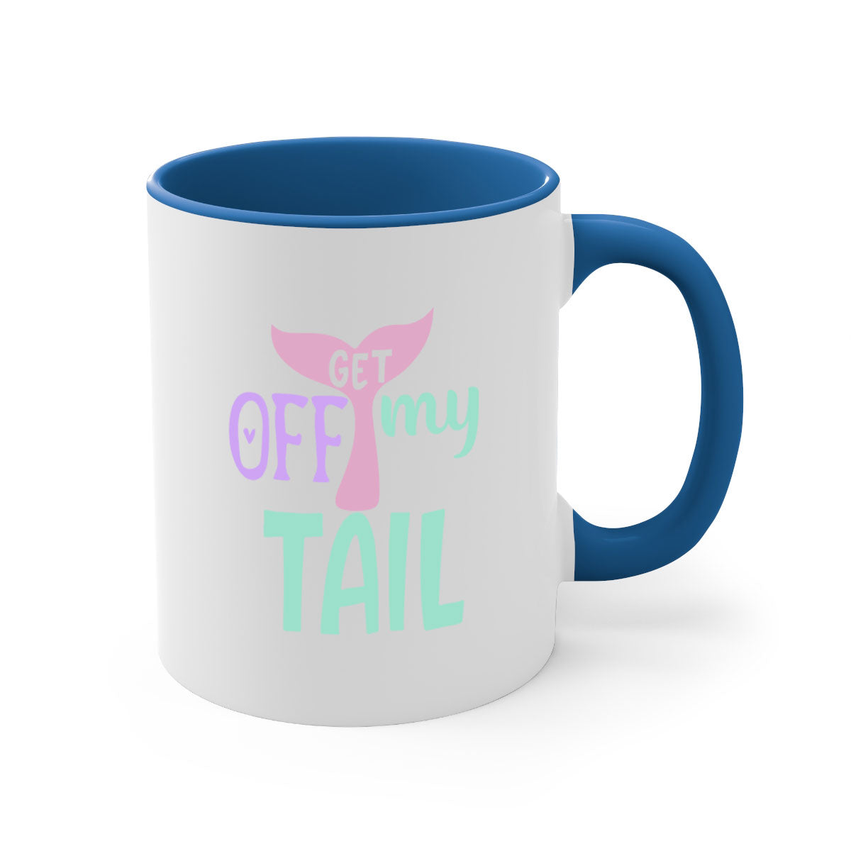Get Off My Tail 2# Mermaid Mug with colorful handle and glossy finish, perfect for coffee or tea.