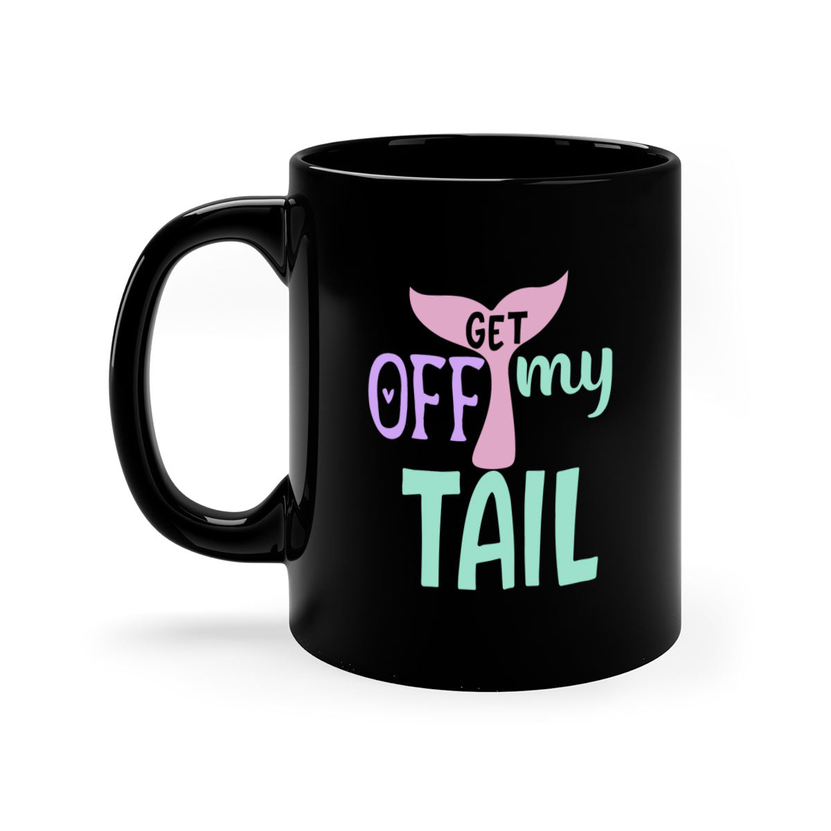 Get Off My Tail 2# Mermaid Mug with colorful handle and glossy finish, perfect for coffee or tea.