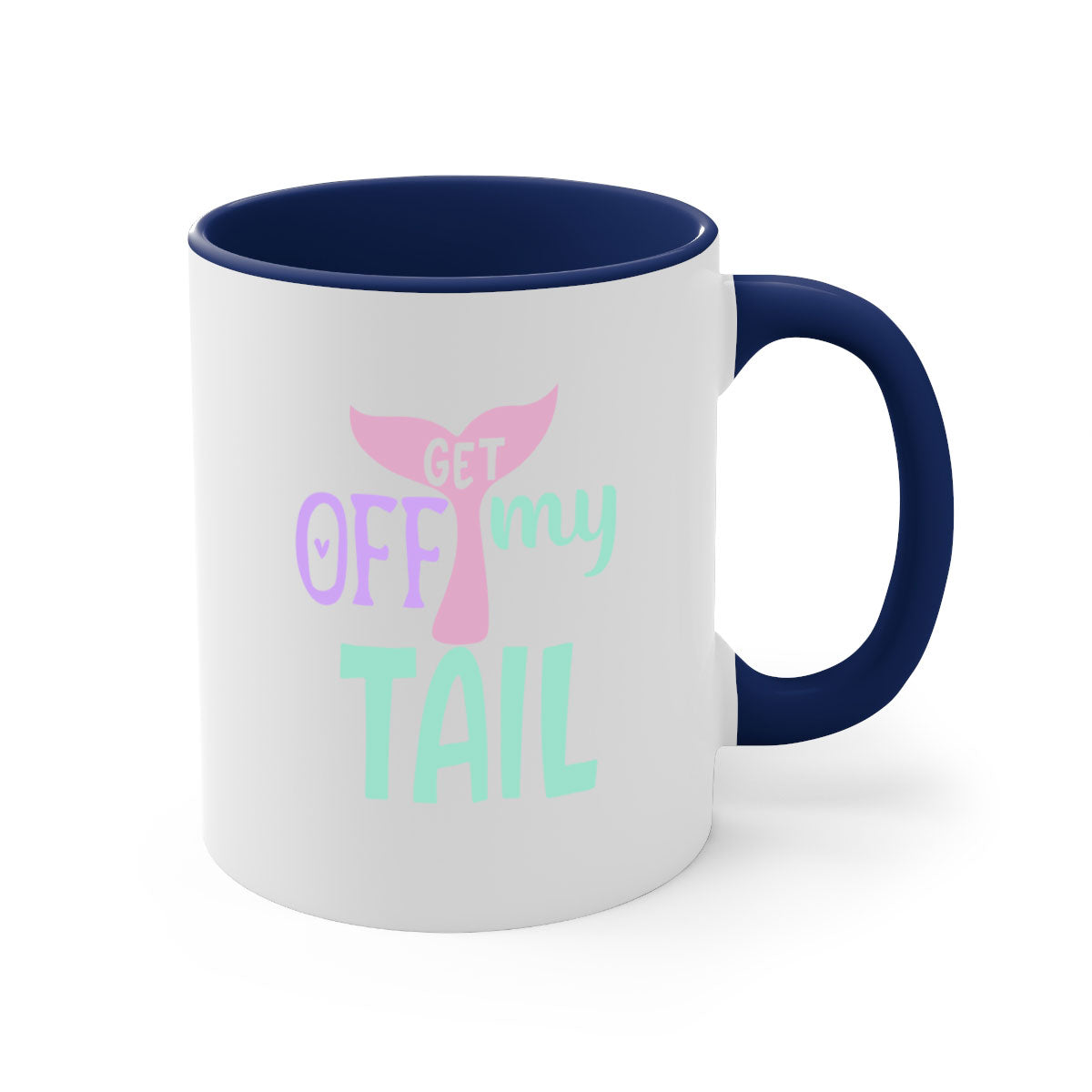 Get Off My Tail 2# Mermaid Mug with colorful handle and glossy finish, perfect for coffee or tea.