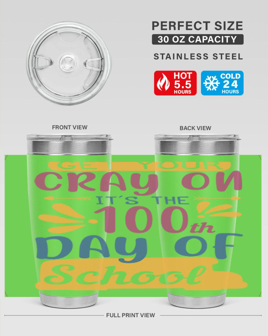 Colorful 20oz and 30oz stainless steel tumblers celebrating the 100th day of school, featuring a drink-thru lid and vibrant designs.