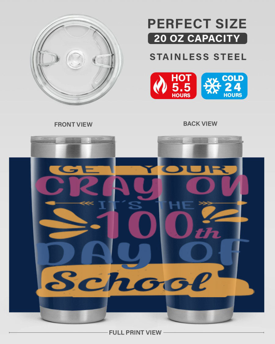 Colorful 20oz and 30oz stainless steel tumblers celebrating the 100th day of school, featuring a drink-thru lid and vibrant designs.