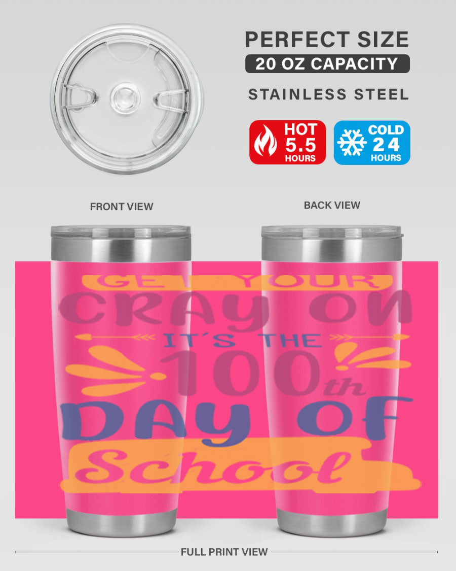 Colorful 20oz and 30oz stainless steel tumblers celebrating the 100th day of school, featuring a drink-thru lid and vibrant designs.