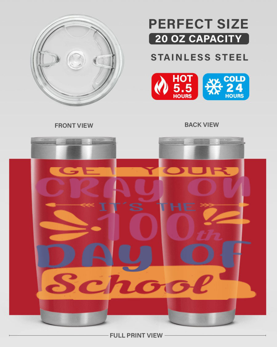 Colorful 20oz and 30oz stainless steel tumblers celebrating the 100th day of school, featuring a drink-thru lid and vibrant designs.