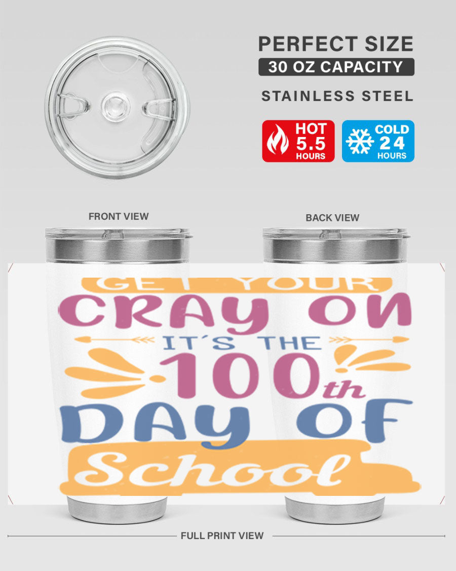 Colorful 20oz and 30oz stainless steel tumblers celebrating the 100th day of school, featuring a drink-thru lid and vibrant designs.