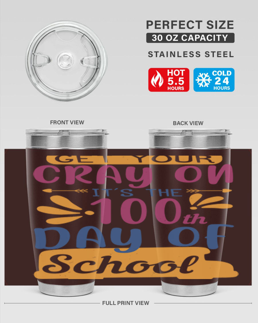 Colorful 20oz and 30oz stainless steel tumblers celebrating the 100th day of school, featuring a drink-thru lid and vibrant designs.