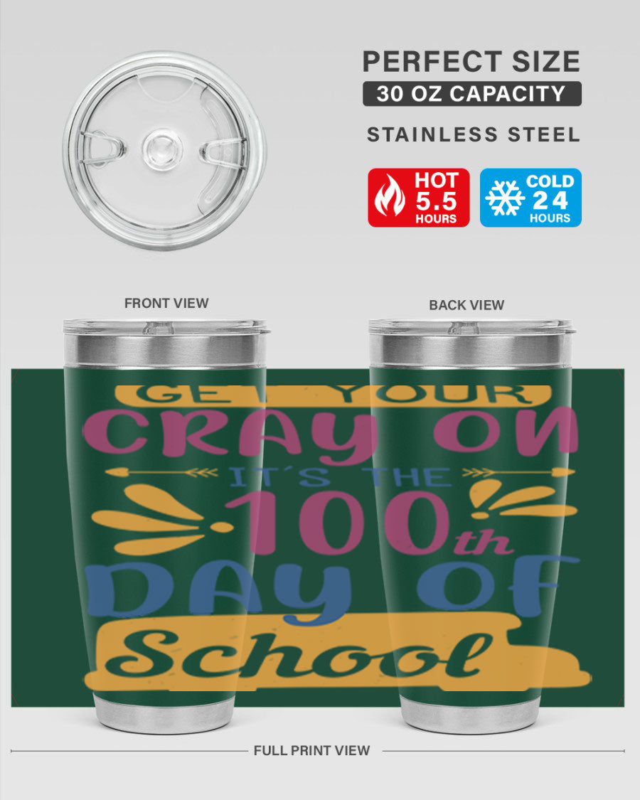 Colorful 20oz and 30oz stainless steel tumblers celebrating the 100th day of school, featuring a drink-thru lid and vibrant designs.