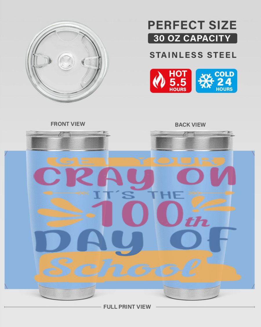 Colorful 20oz and 30oz stainless steel tumblers celebrating the 100th day of school, featuring a drink-thru lid and vibrant designs.
